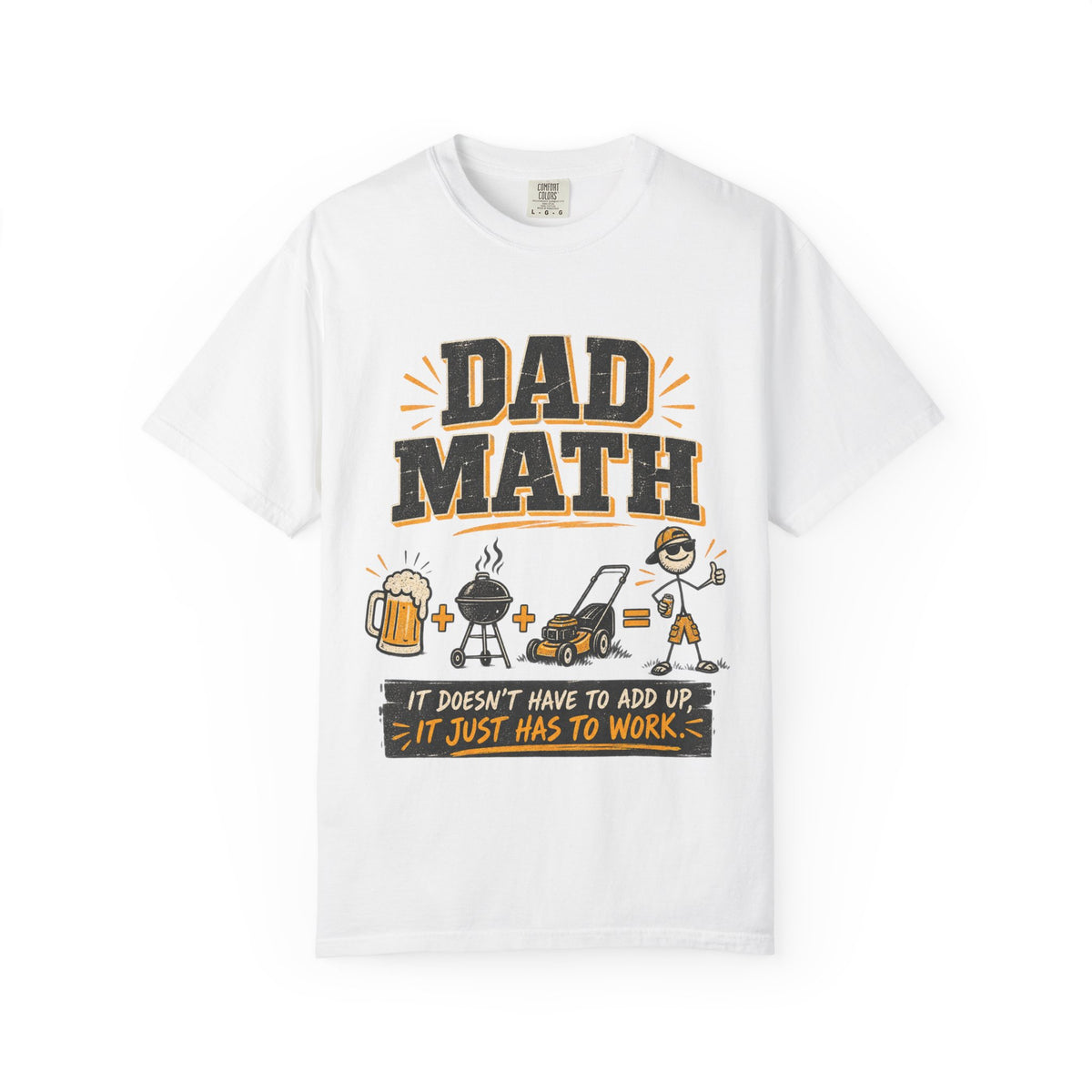 Dad Math T-Shirt — Funny Father’s Day Grill & Lawn Care Tee
