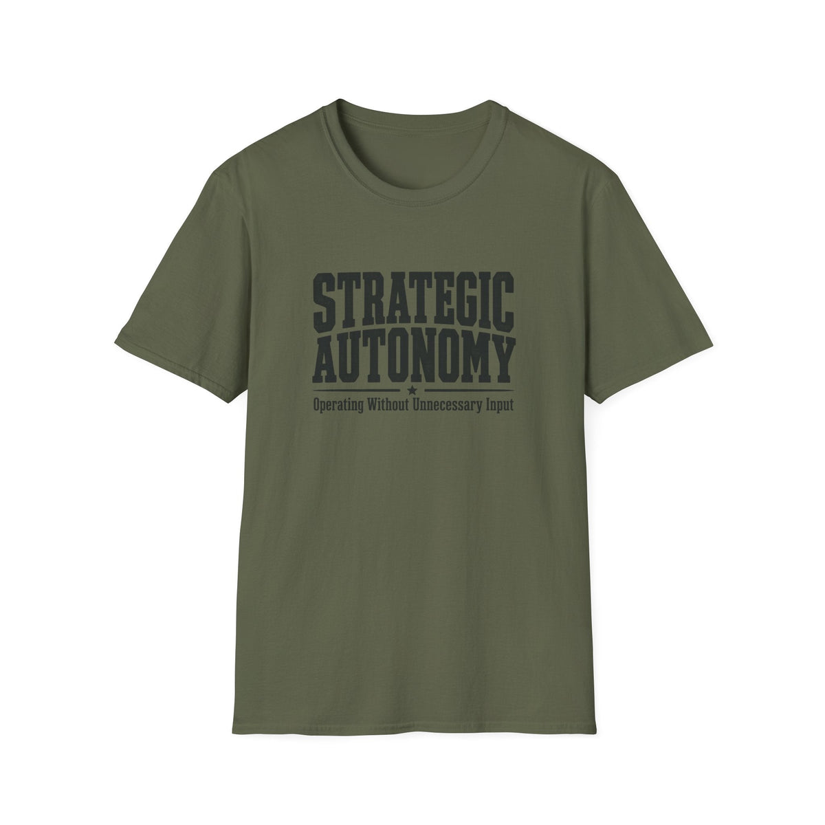 Strategic Autonomy T-Shirt — Operating Without Unnecessary Input — product view 1