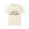 Clock In, Don’t Complain T-Shirt — Workday Hustle Graphic Tee