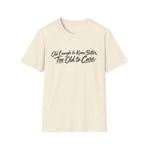 Old Enough to Know Better, Too Old to Care T-Shirt — product view 3