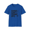 Sorry Can’t Fishing Tee — Funny Fishing T-Shirt for Anglers