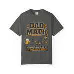 Dad Math T-Shirt — Funny Father’s Day Grill & Lawn Care Tee