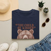Bear Graphic T-Shirt — "You Could Be Kinder" Vintage Animal Quote Tee