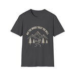 Front view of May the Woods Treat You Well mountain and pine hiking T-shirt