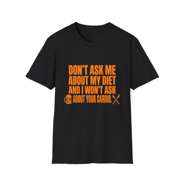 T‑Shirt – "Don't Ask Me About My Diet" Bold Statement Tee