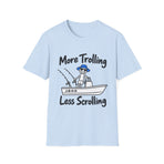 More Trolling Less Scrolling Funny Fishing T-Shirt — product view 4