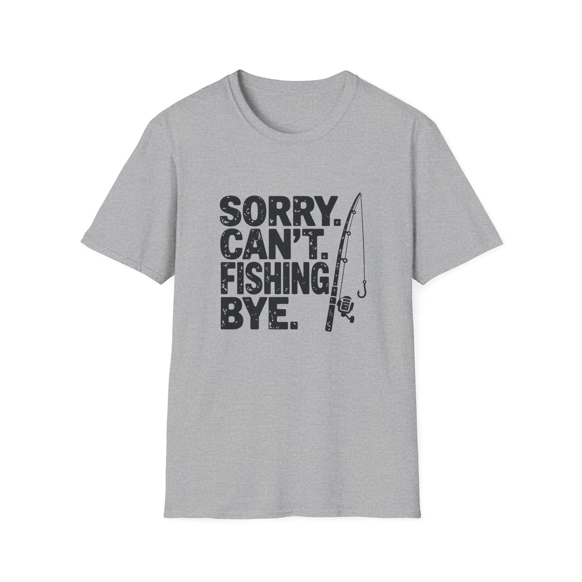 Sorry Can’t Fishing Tee — Funny Fishing T-Shirt for Anglers