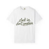 Clock In, Don’t Complain T-Shirt — Workday Hustle Graphic Tee