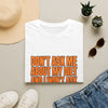 T‑Shirt – "Don't Ask Me About My Diet" Bold Statement Tee