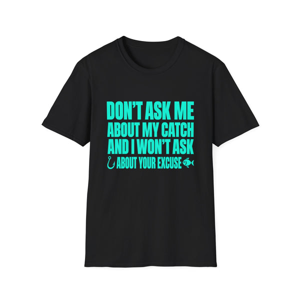 Don't Ask Me About My Catch funny fishing T-shirt – product view 1