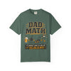 Dad Math T-Shirt — Funny Father’s Day Grill & Lawn Care Tee