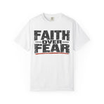 Faith Over Fear T-Shirt — Inspirational Christian Graphic Tee