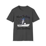 More Trolling Less Scrolling Funny Fishing T-Shirt — product view 3